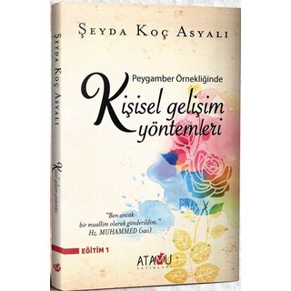 Seyda Koc Asyali Peygamber Örnekliğinde Kişisel Gelişim Yöntemleri