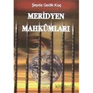 Seyda Gedik Koc Meridyen Mahkumları