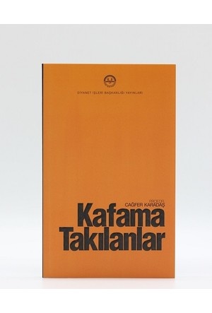 Kafama Takılanlar 1