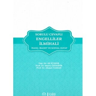 Sorulu Cevaplı Engelliler İlmihali inanç , ibadet ve sosyal hayat