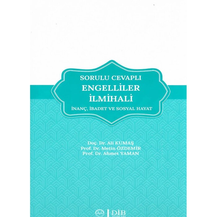 Sorulu Cevaplı Engelliler İlmihali inanç , ibadet ve sosyal hayat