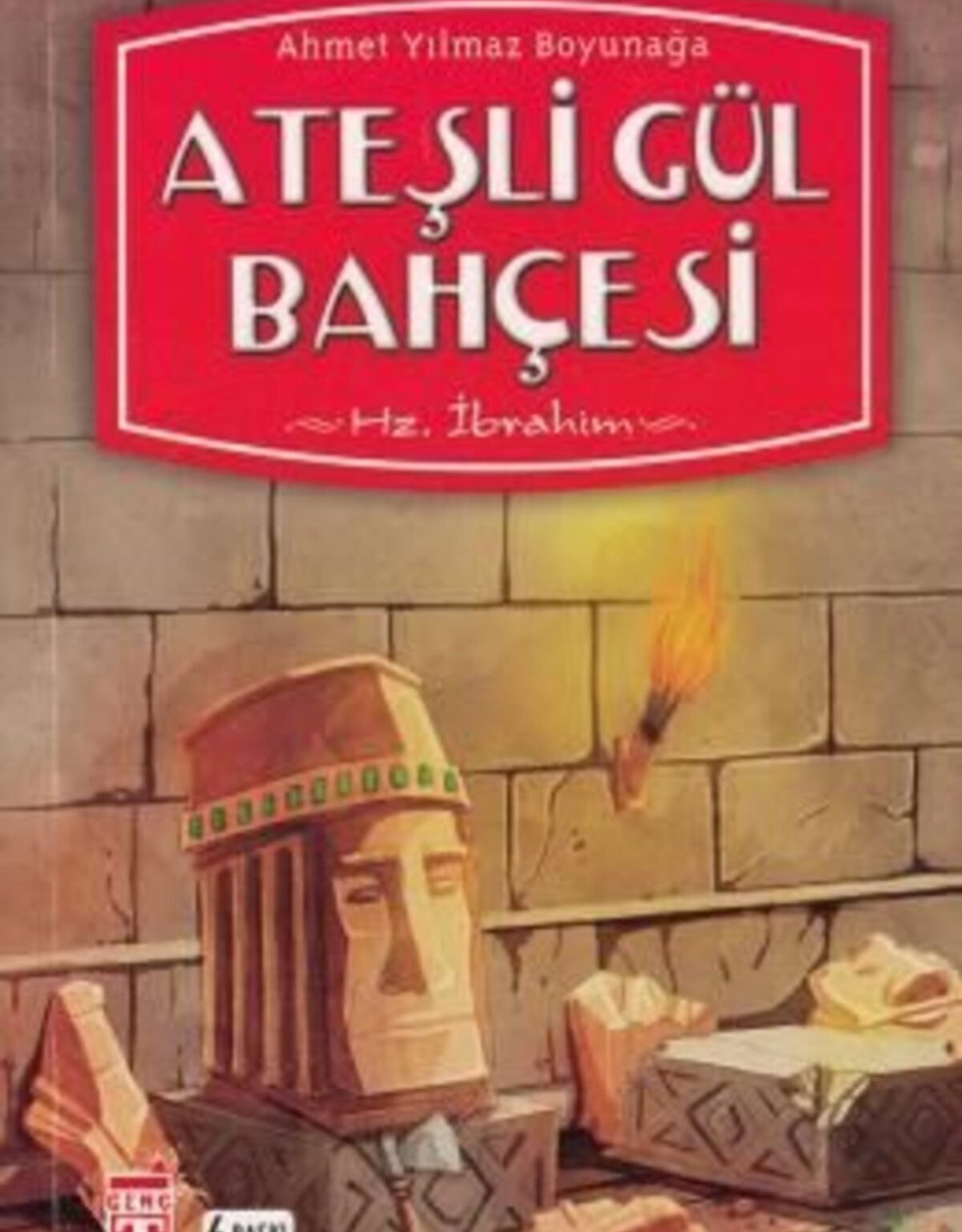 Ateşli Gül Bahçesi Hz. İbrahim