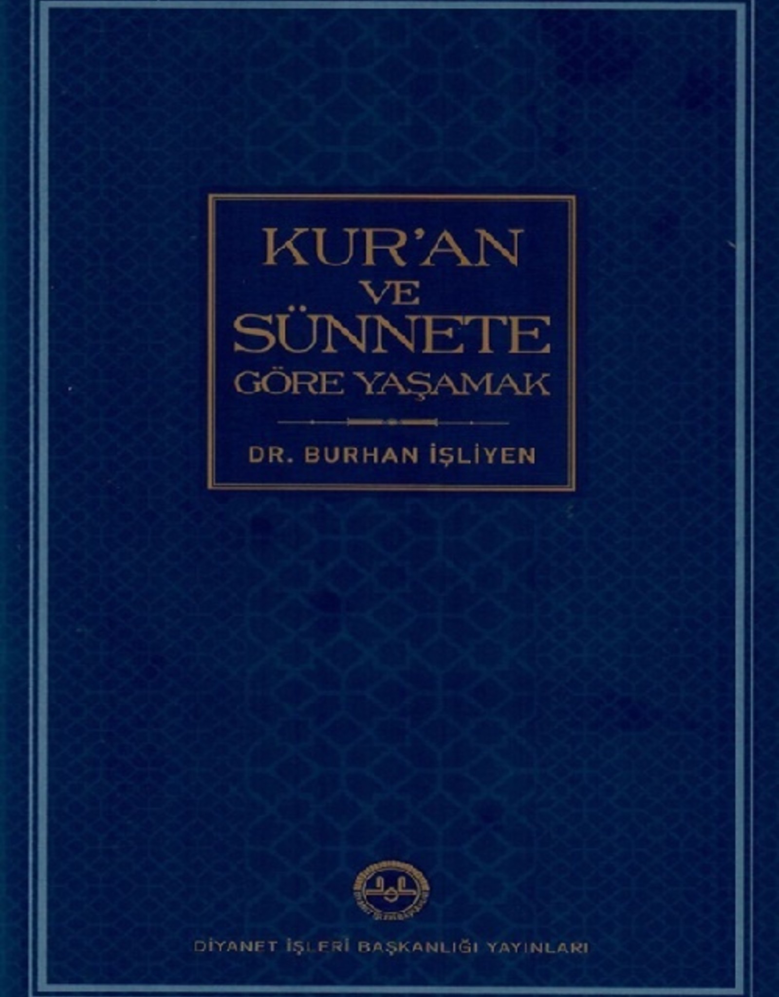 Kur'an ve Sünnete Göre Yaşamak - ISN SHOP