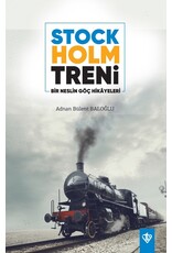 Stockholm Treni Bir Neslin Göç Hikayeleri