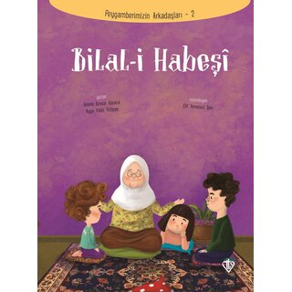Amıne Kevser Karaca Bilali Habeşi Peygamberimizin Arkadaşları 2