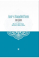 Asrı Saadetten 365 Güne Bir Ayet Bir Hadis Bir Kissa Birkaç Hisse