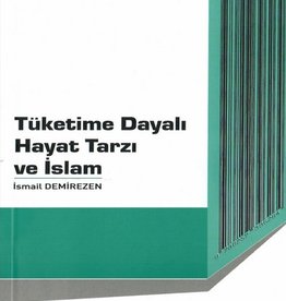 Tüketime Dayali Hayat Tarzi ve islam