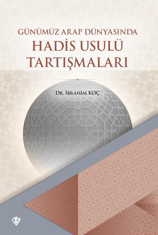 Günümüz Arap Dünyasinin Hadis Usulü Tartismalari