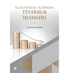islam Hukuku Açisindan Teverruk islemleri
