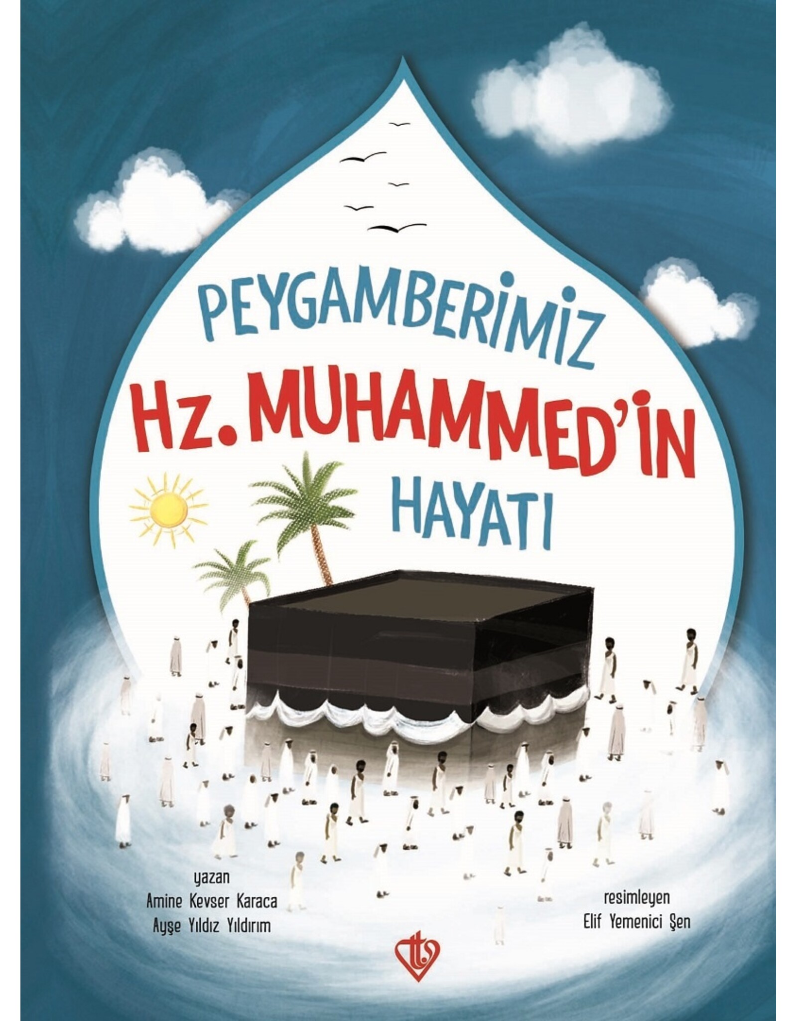 Peygamberimiz Hz. Muhammedin Hayatı