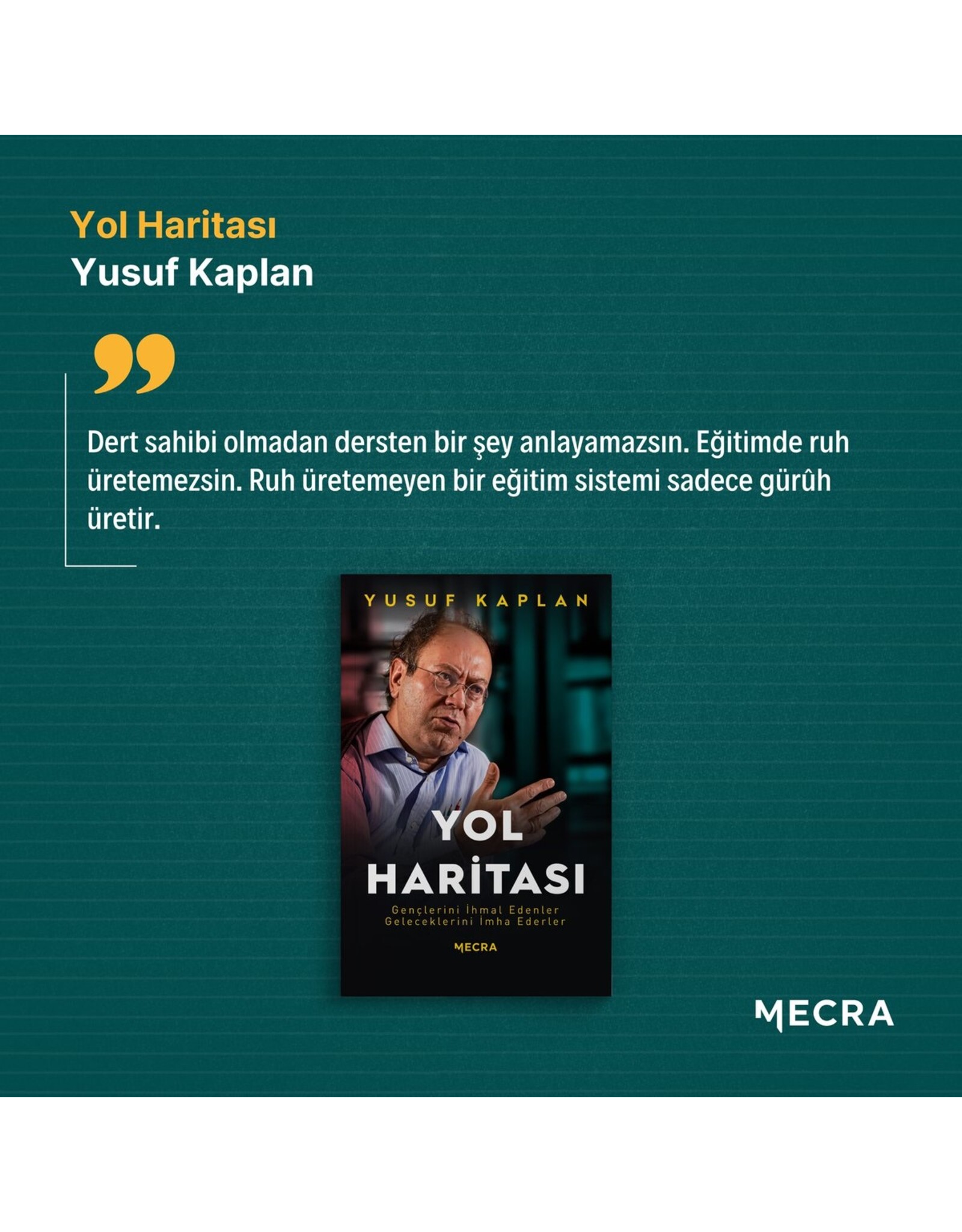 Yol Haritasi Gençlerini ihmal Edenler Geleceklerini imha Ederler