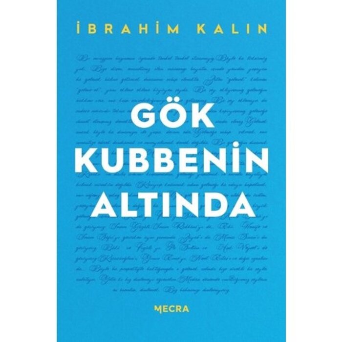 İbrahim Kalın Gök Kubbenin Altinda