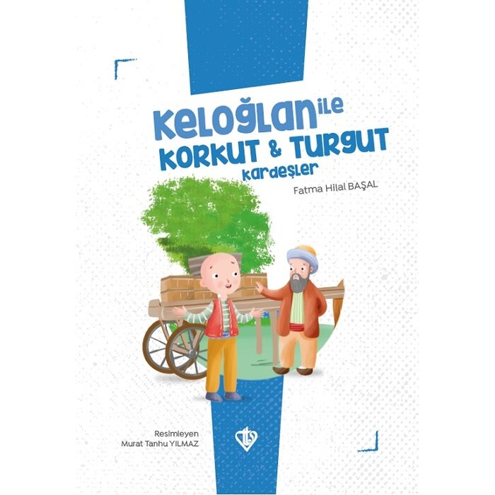 Keloglan ile Korkut Turgut Kardesler