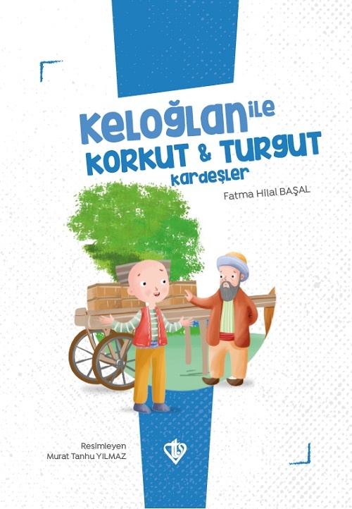 Keloglan ile Korkut Turgut Kardesler