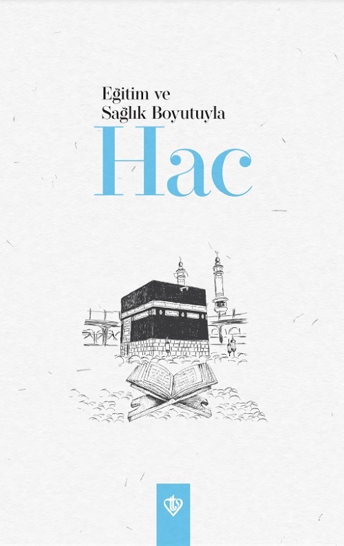 Egitim ve Saglik Boyutuyla Hac