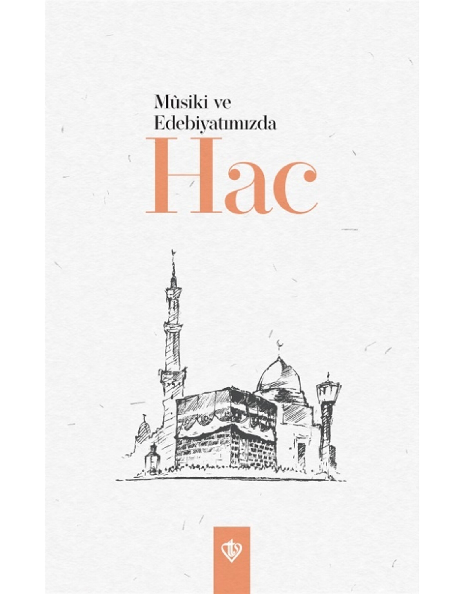 Musiki ve Edebiyatimizda Hac