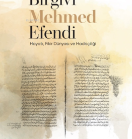 Birgivi Mehmed Efendi Hayati Fikir Dünyasi ve Hadisçiligi