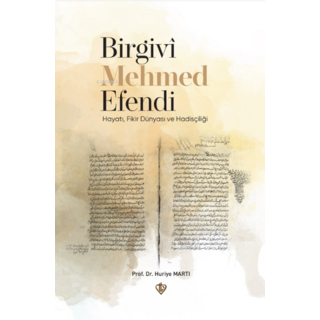 Birgivi Mehmed Efendi Hayati Fikir Dünyasi ve Hadisçiligi