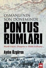 Osmanlinin Son Doneminde Pontus Rumlari