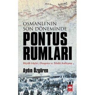 Osmanlinin Son Doneminde Pontus Rumlari