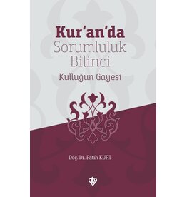 Kuranda Sorumluluk Bilinci Kullugun Gayesi