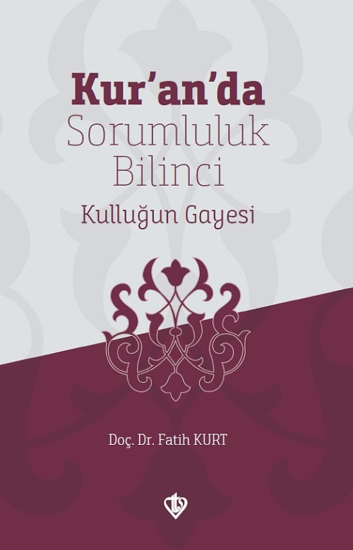 Kuranda Sorumluluk Bilinci Kullugun Gayesii