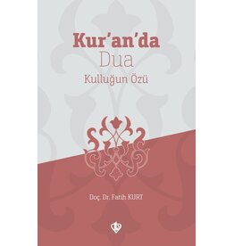 Kuranda Dua Kullugun Özü