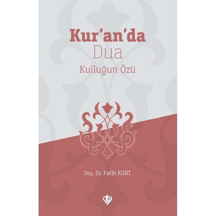 Fatih Kurt Kuranda Dua Kullugun Özü