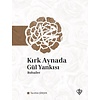 Kirk Aynada Gül Yankisi Rubailer