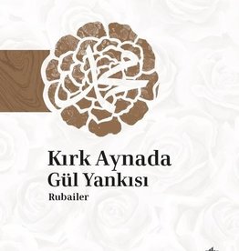 Kirk Aynada Gül Yankisi Rubailer