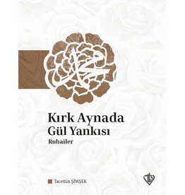 Kirk Aynada Gül Yankisi Rubailer