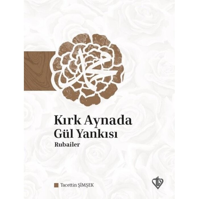 Kirk Aynada Gül Yankisi Rubailer