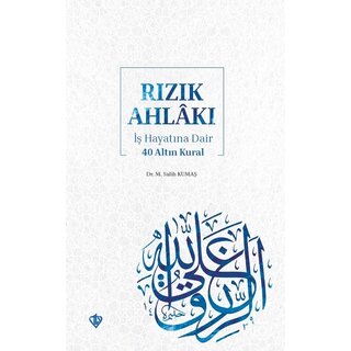 Rizik Ahlaki is Hayatina Dair 40 Altin Kural