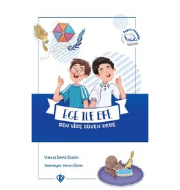 Ege ile Efe Sen Bize Güven Dede Degerli Hikayeler Güven