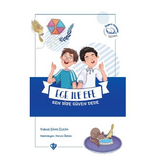 Ege ile Efe Sen Bize Güven Dede Degerli Hikayeler Güven