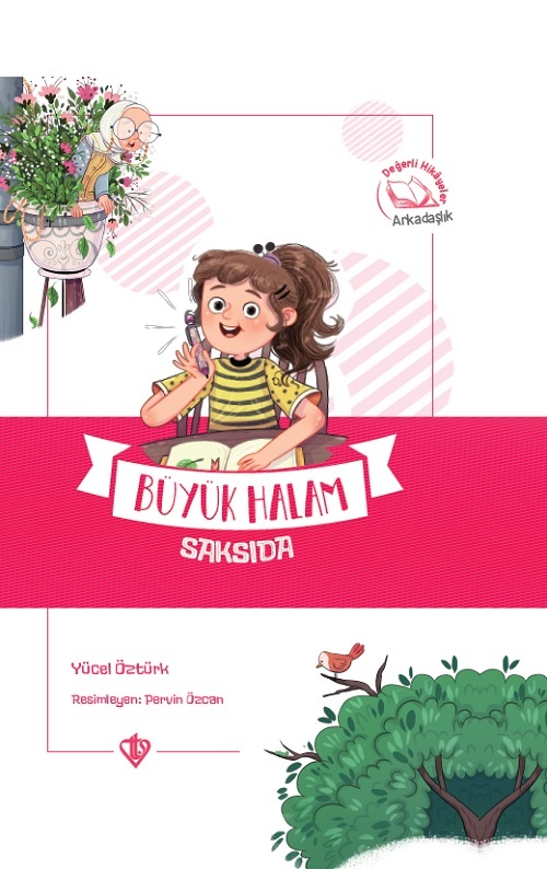 Büyük Halam Saksida Degerli Hikayeler Arkadaslik