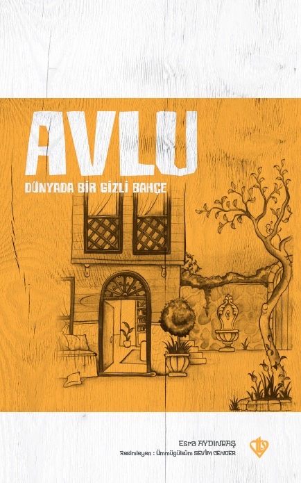 Avlu Dünyada Bir Gizli Bahçe