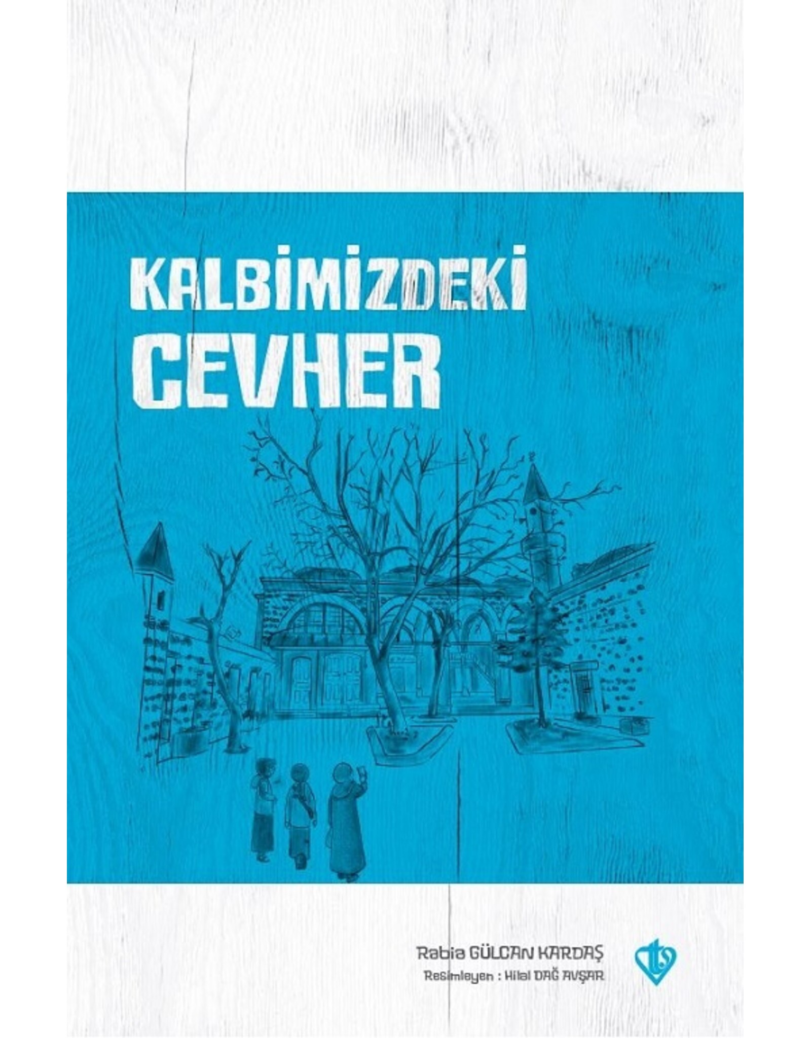 Kalbimizdeki Cevher