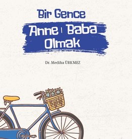 Bir Gence Anne Baba Olmak