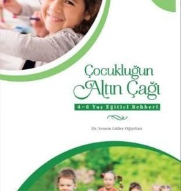 Çocuklugun Altin Çagi 4-6 Yas Egitici Rehberi