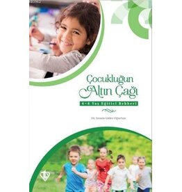 Çocuklugun Altin Çagi 4-6 Yas Egitici Rehberi