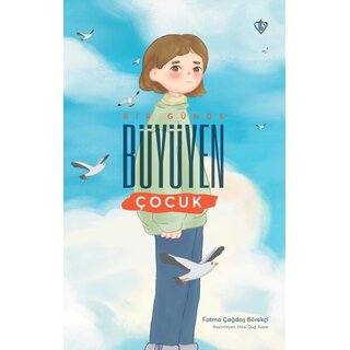 Bir Günde Büyüyen Çocuk