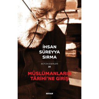 Ihsan Sureyya Sirma Müslümanlarin Tarihine Giris