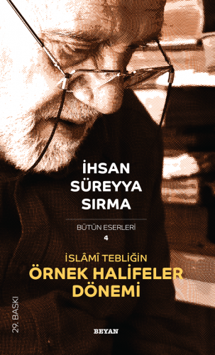 Ihsan Sureyya Sirma Islami Tebligin Ornek Halifeler Donemi