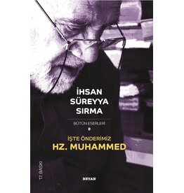 İşte Önderimiz Hz Muhammed