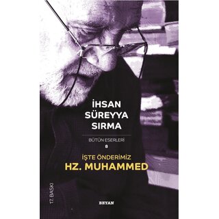 İşte Önderimiz Hz Muhammed