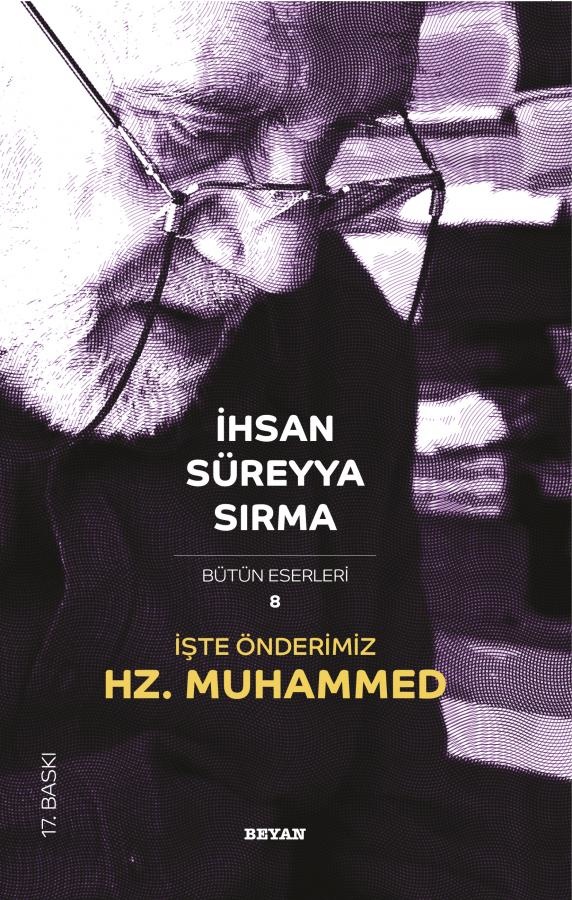 İşte Önderimiz Hz Muhammed