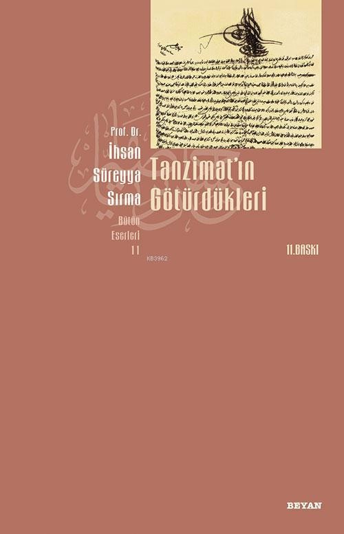 Ihsan Sureyya Sirma Tanzimatin Goturdukleri