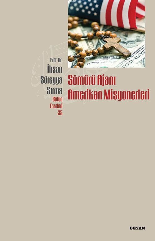 Ihsan Sureyya Sirma Somuru Ajani Amerikan Misyonerleri