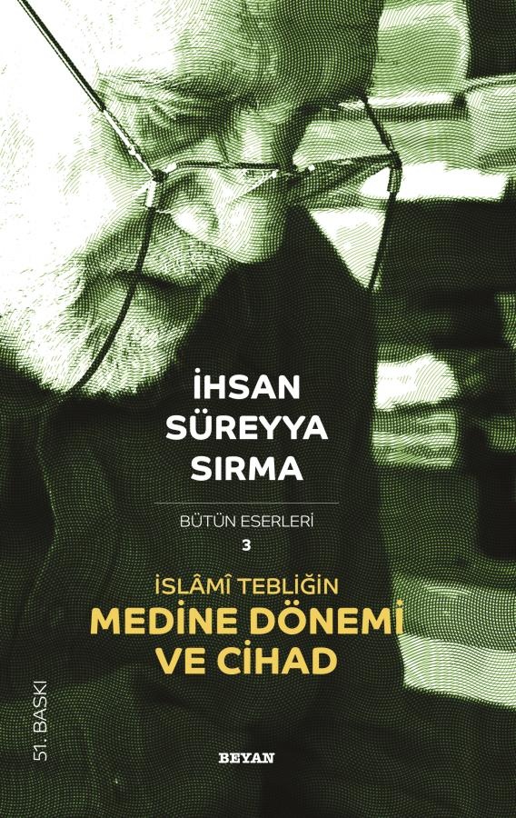 Ihsan Sureyya Sirma Islami Tebligin Medine Dönemi ve Cihad